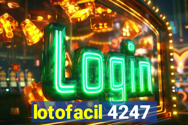 lotofacil 4247